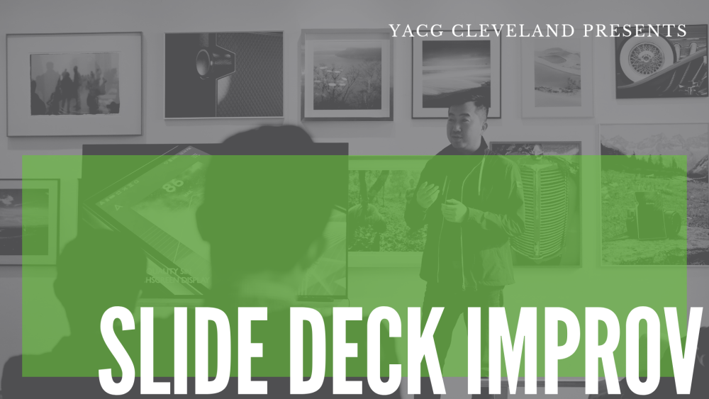 YACG Cleveland Presents "Slide Deck Improv" ACG Cleveland